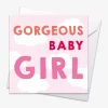 Gorgeous Baby Girl Card